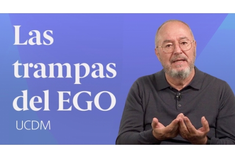 Dinámica del Ego en Un Curso de Milagros  Enric Corbera