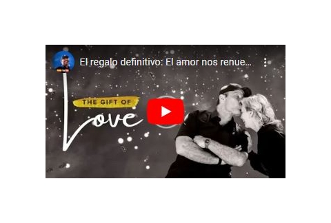 El regalo definitivo: El amor nos renueva - Tony Robbins en español