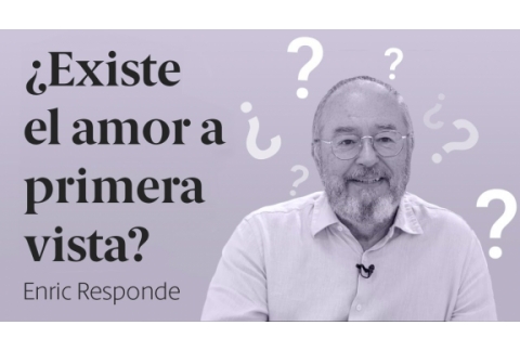 ¿Existe el amor a primera vista?  Enric Responde 49