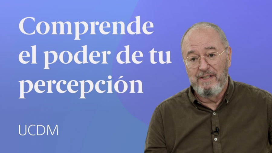 Imagen portada La percepción lleva a la proyección  Un Curso de Milagros con Enric Corbera