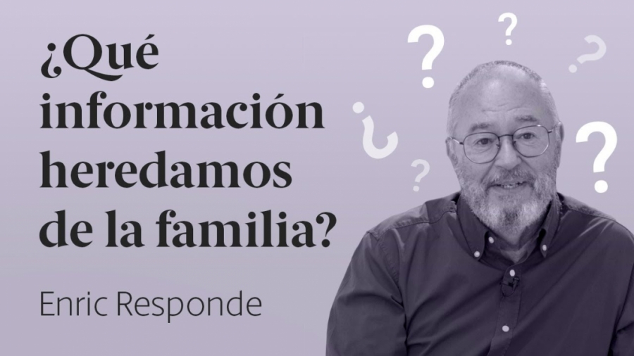 Imagen portada ¿Qué información heredamos de la familia?  Enric Responde 51