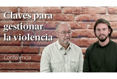 Claves para gestionar la violencia  Conferencia de Enric y David Corbera