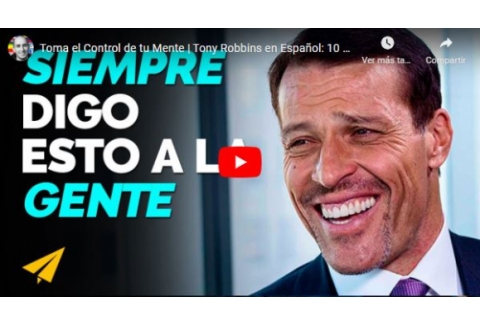 Toma el Control de tu Mente | Tony Robbins en Español: 10 Reglas para el éxito