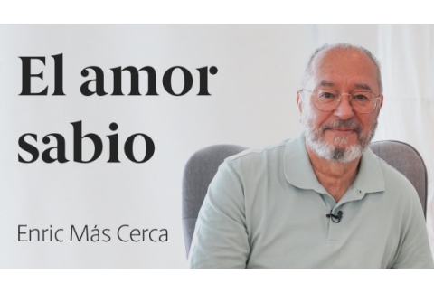 El amor sabio  Enric Más Cerca