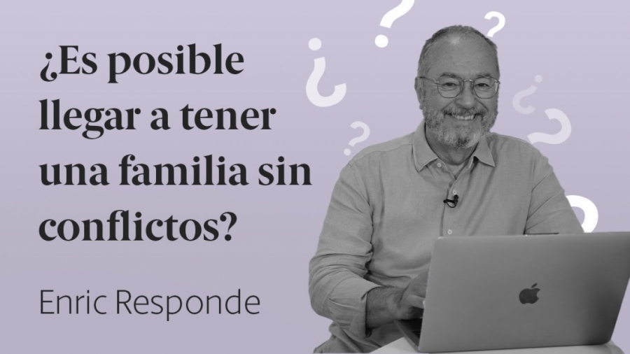 Imagen portada ¿Puedes llegar a tener una familia sin conflictos?  Enric Responde 58