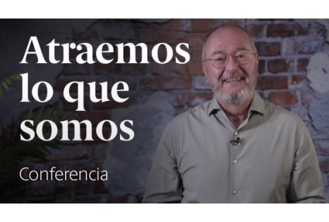 ¿Qué dice de ti aquello que atraes?  Conferencia Enric Corbera