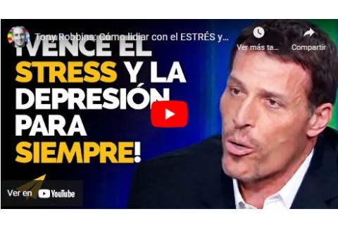 Tony Robbins: Cómo lidiar con el ESTRÉS y la DEPRESIÓN