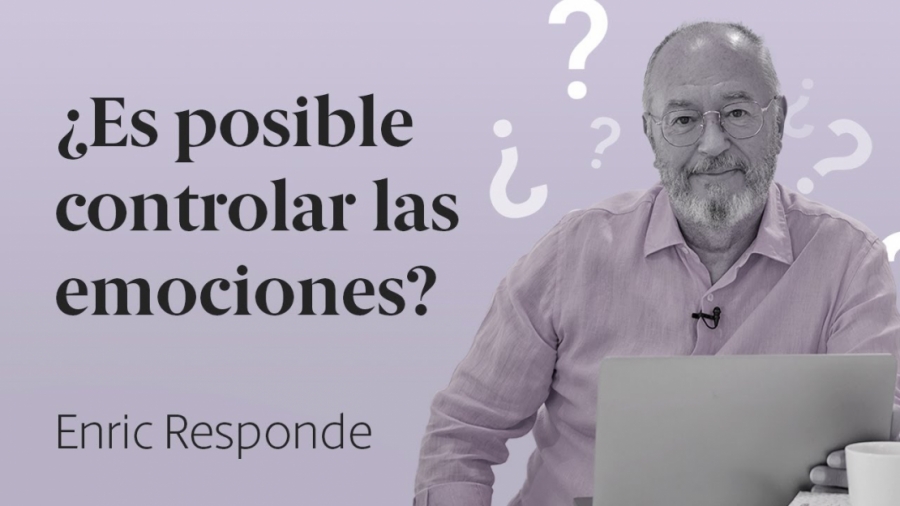 Imagen portada ¿Es posible controlar las emociones?  Enric Responde 61