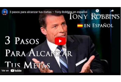 3 pasos para alcanzar tus metas – Tony Robbins en español