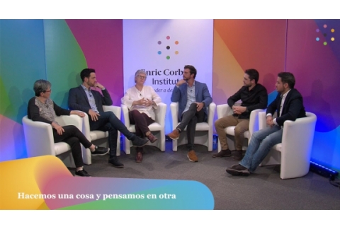 Hacemos una cosa y pensamos en otra - Enric Corbera Institute