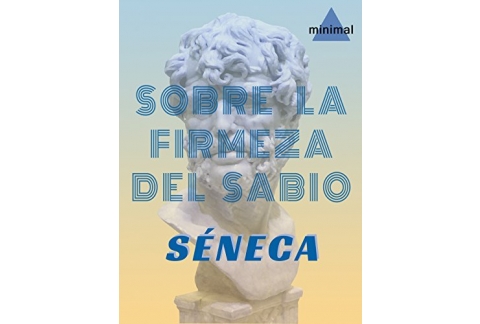 Libro Sobre la firmeza del sabio de Séneca