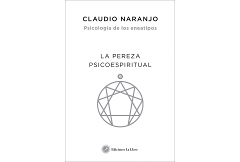 Psicología de los Eneatipos. La pereza psicoespiritual: Eneatipo Nueve