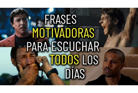 FRASES MOTIVADORAS PARA ESCUCHAR TODOS LOS DÍAS [Parte 1, 2, 3 Y 4]