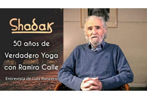 Shadak, 50 años de Verdadero Yoga con Ramiro Calle