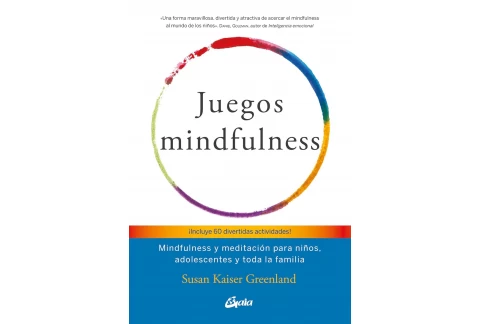 Juegos mindfulness: Mindfulness y meditación para niños, adolescentes y toda la familia (Psicoemoción)
