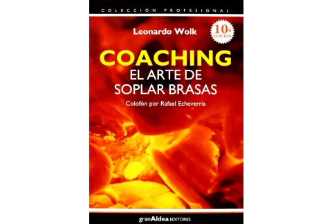 Coaching. El arte de soplar brasas (CONCIENCIA Y EMOCION)