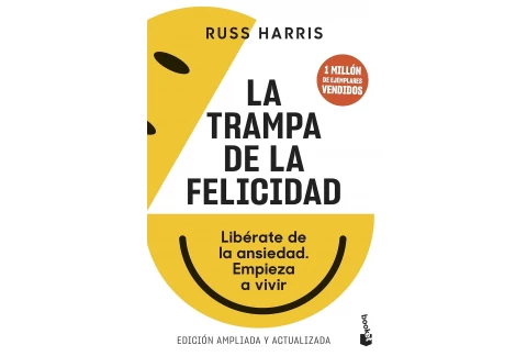 La trampa de la felicidad: Libérate de la ansiedad. Empieza a vivir (Prácticos siglo XXI)