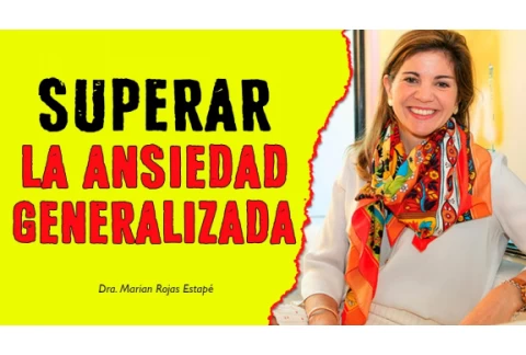 🔴 COMO IDENTIFICAR Y SUPERAR LA ANSIEDAD GENERALIZADA – por Marian Rojas Estapé