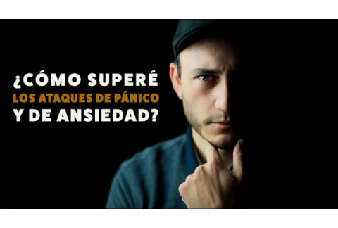Así superé los Ataques de Pánico y de Ansiedad
