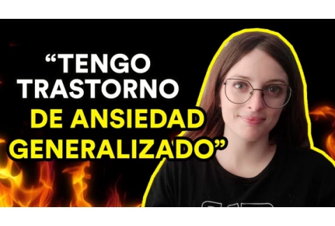 VIVIR CON TRASTORNO DE ANSIEDAD GENERALIZADA