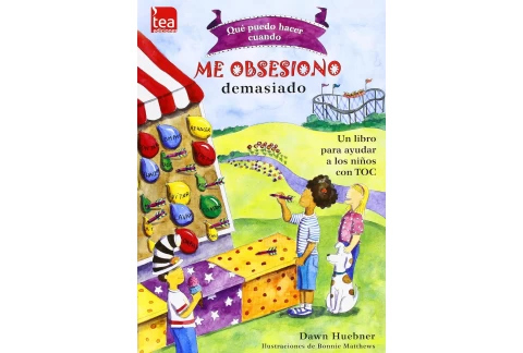 ¿Qué puedo hacer cuando me obsesiono demasiado?: Un libro para ayudar a los niños con TOC
