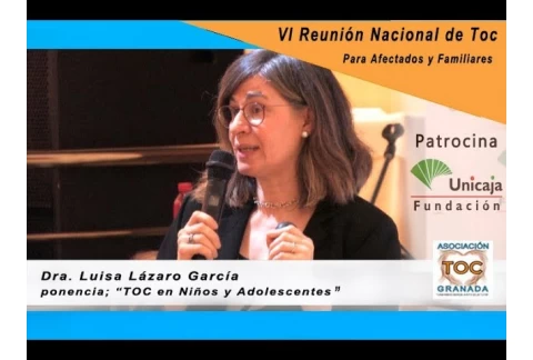 EL TRASTORNO OBSESIVO COMPULSIVO EN NIÑOS Y ADOLESCENTES. ASOCIACIÓN TOC GRANADA