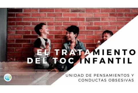 ¿En qué consiste el tratamiento del TOC infantil?