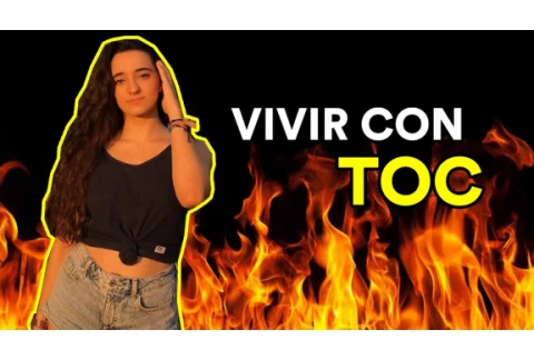 VIVIR CON TOC (TRASTORNO OBSESIVO COMPULSIVO)