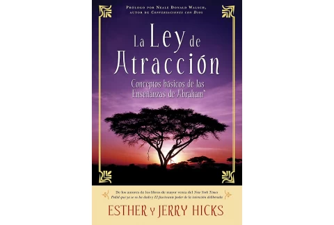 La Ley de Atracción: Conceptos Básicos de Las Enseñanzas de Abraham