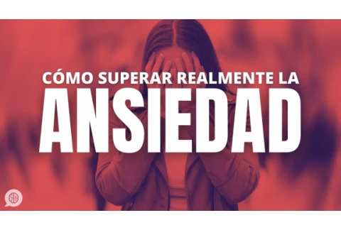 Cómo VENCER definitivamente la ANSIEDAD: tú también puedes