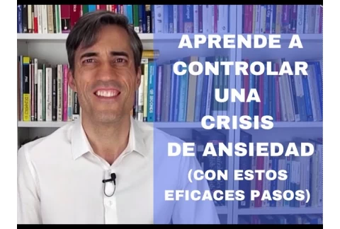 La Mejor Manera de Actuar Frente a una Crisis de Ansiedad o Ataque de Pánico.