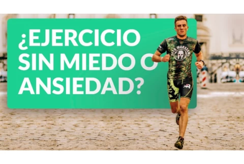 Cómo hacer ejercicio sin miedo o ansiedad 🏃‍♀️