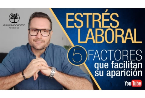 😰 Estrés Laboral: 5 factores que facilitan la aparición del SÍNDROME DE BURNOUT