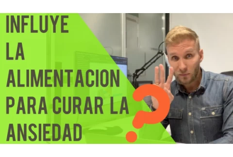 ¿Influye la Alimentación para Curar la Ansiedad?