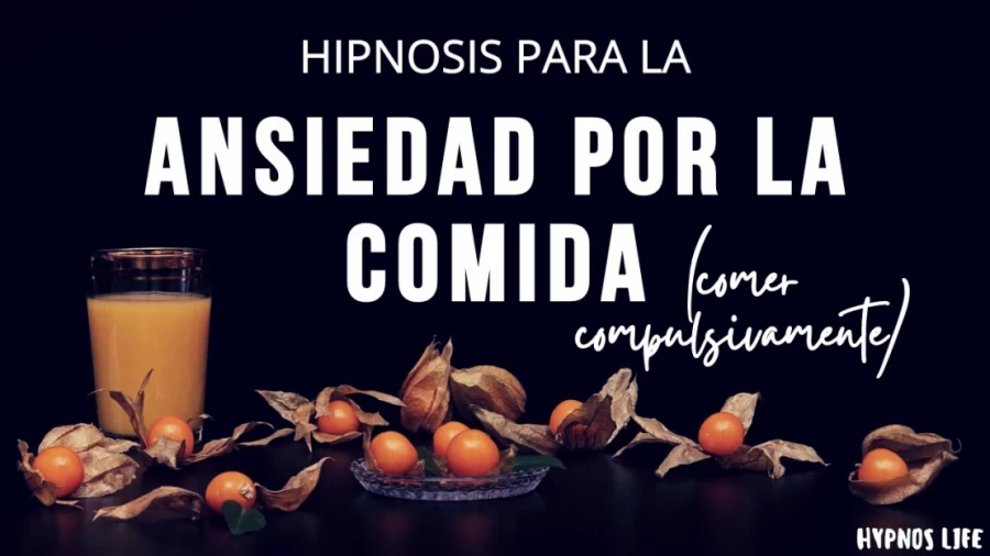 Imagen portada ★ ANSIEDAD POR LA COMIDA: HIPNOSIS para ELIMINARLA ★ HAMBRE EMOCIONAL