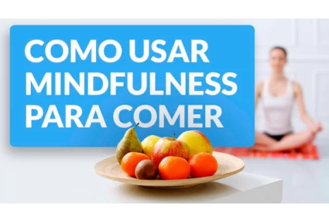 🍐Mindful eating: como usar mindfulness para comer sin ansiedad