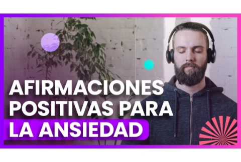 Afirmaciones positivas para la ansiedad