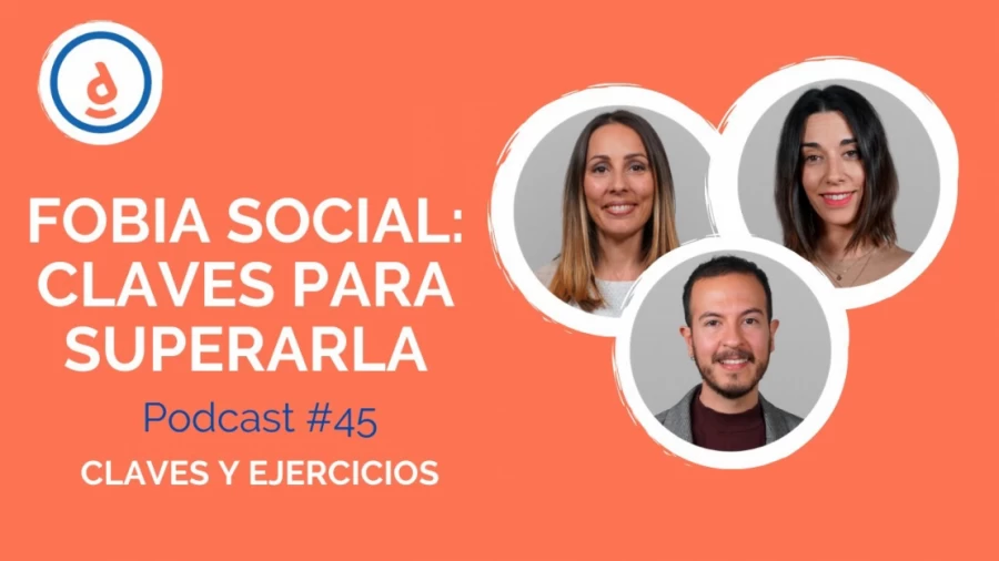 Imagen portada Fobia Social, Claves para Superarla: Podcast #45 - Practica la Psicología Positiva
