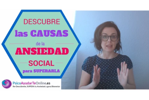 ANSIEDAD SOCIAL (II) Descubre sus causas para SUPERARLA - PsicoAyudarTeOnline.es Ep. 12