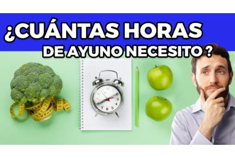 Cuantas horas de ayuno necesito para bajar de peso? Ayuno Intermitente