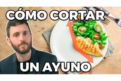 Cómo Romper el Ayuno Intermitente y Maximizar los beneficios