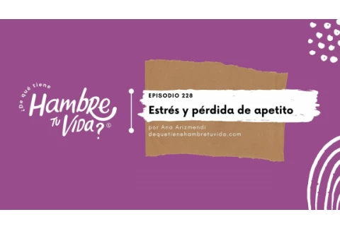 E228- Estrés y pérdida de apetito