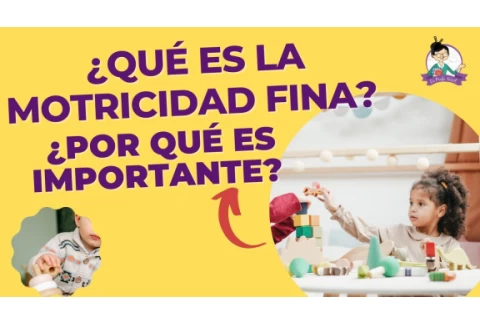 ¿QUÉ ES LA MOTRICIDAD FINA Y POR QUÉ ES TAN IMPORTANTE? EN LA PRIMERA INFANCIA