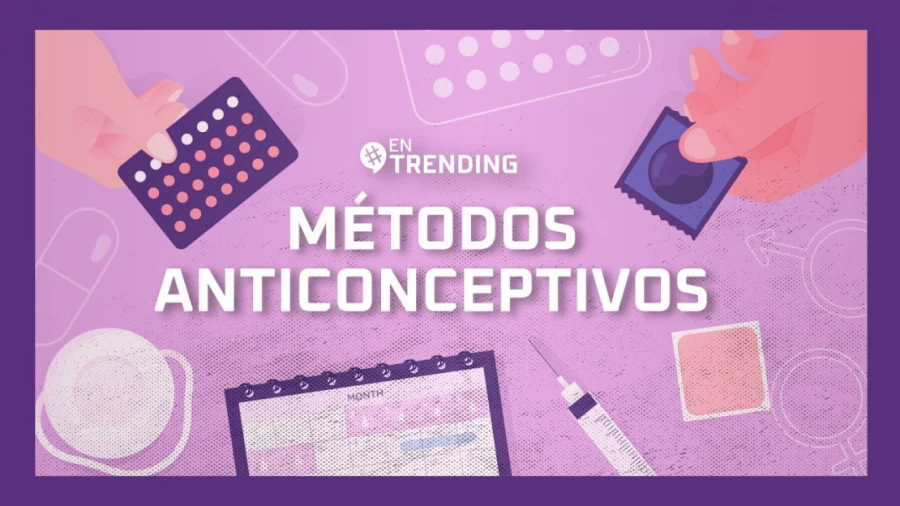 Imagen portada Métodos Anticonceptivos: tipos, ventajas y riesgos | #EnTrending