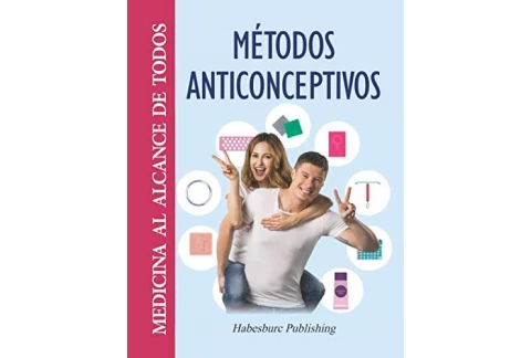 Métodos Anticonceptivos: Planificación familiar (MEDICINA AL ALCANCE DE TODOS)