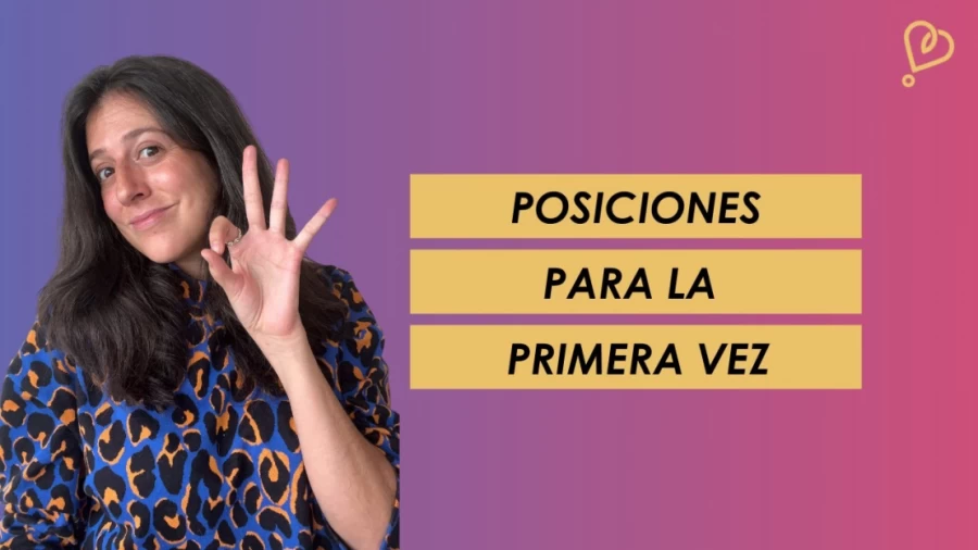 Imagen portada 119. ¿Cuáles son las mejores posiciones pa la primera vez?