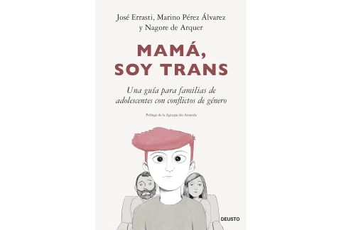 Mamá, soy trans: Una guía para familias de adolescentes con conflictos de género (Deusto)