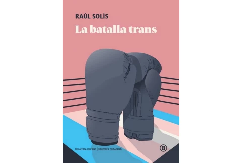 LA BATALLA TRANS (Biblioteca Ciudadana)