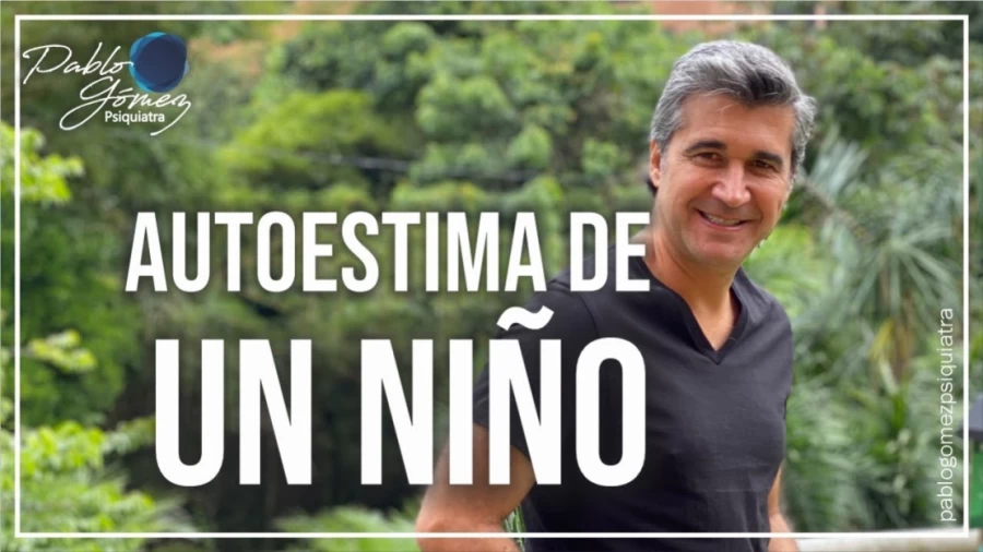 Imagen portada Cómo Tener Un NIÑO Con ALTA AUTOESTIMA por Pablo Gómez Psiquiatra #padres #familia #educacion