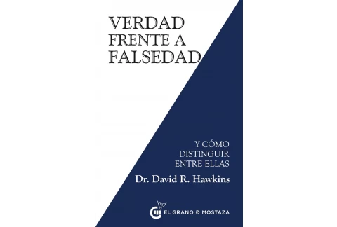Verdad frente a falsedad : Y cómo distinguir entre ellas (SIN COLECCION)